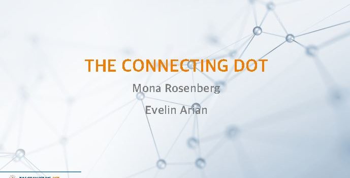 2021-08-26 – Introduction to “The Connecting Dot” – Mona Rosenberg & Evelin Arian