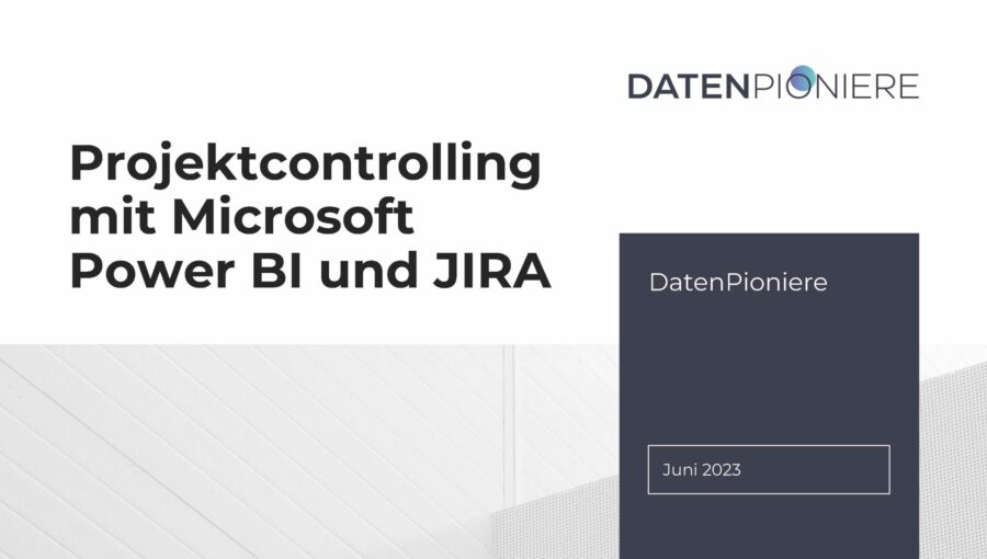 2023-06-06 Webinar: Projektcontrolling mit Microsoft Power BI und JIRA