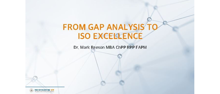2021-08-26 - From Gap Analysis to ISO Excellence - Dr. Mark Reeson